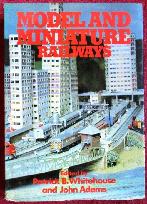 Trains Model and Miniature Railways Patrick B Whitehouse and John